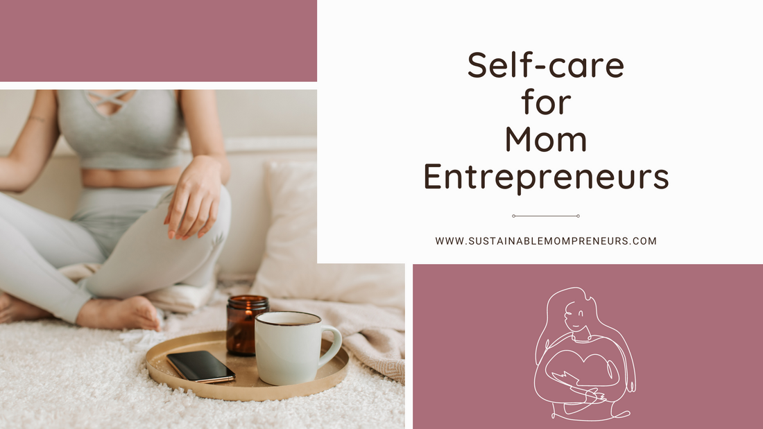 [01] Self-Care for Mom Entrepreneurs